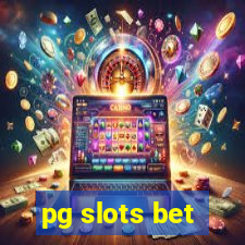 pg slots bet