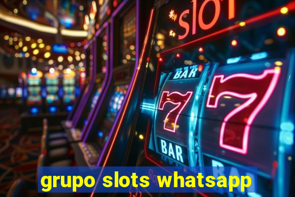 grupo slots whatsapp