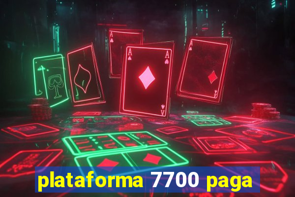 plataforma 7700 paga