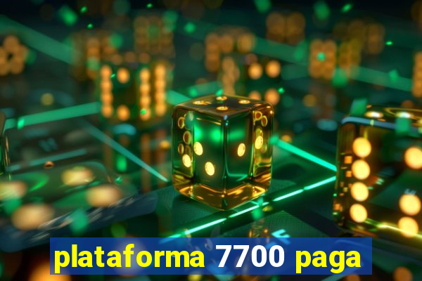 plataforma 7700 paga