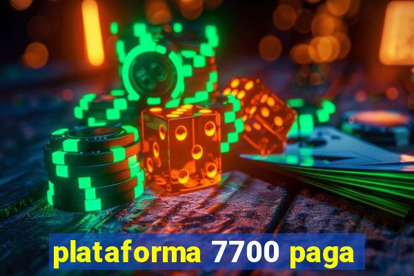 plataforma 7700 paga