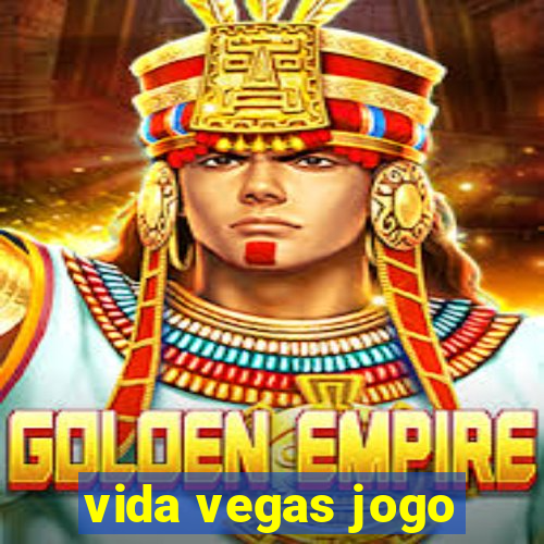 vida vegas jogo