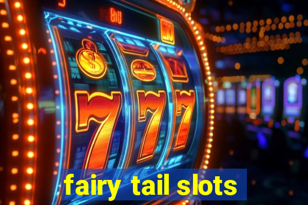 fairy tail slots