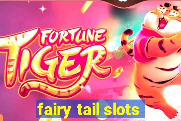 fairy tail slots