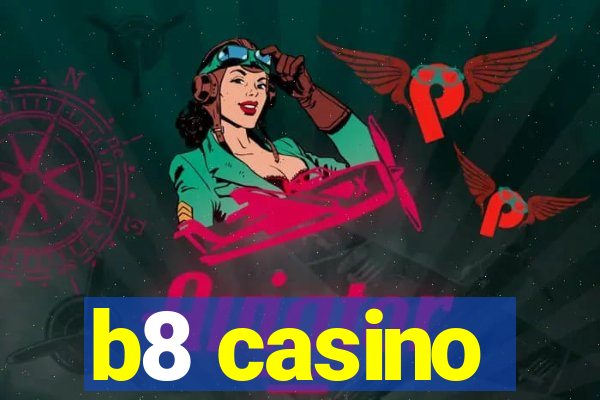 b8 casino