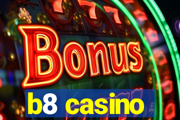 b8 casino