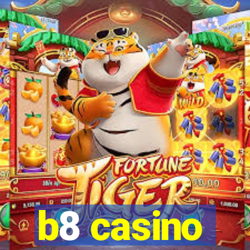 b8 casino