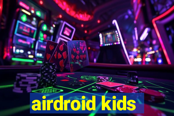 airdroid kids