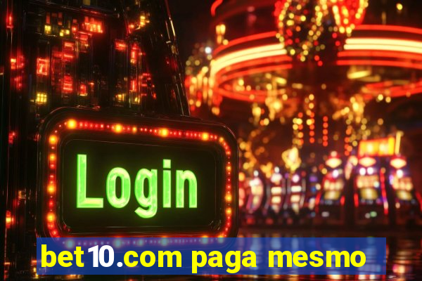 bet10.com paga mesmo