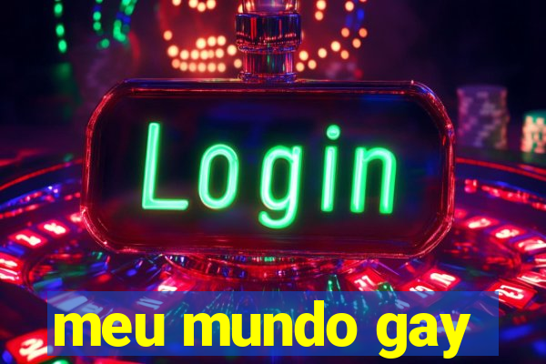 meu mundo gay