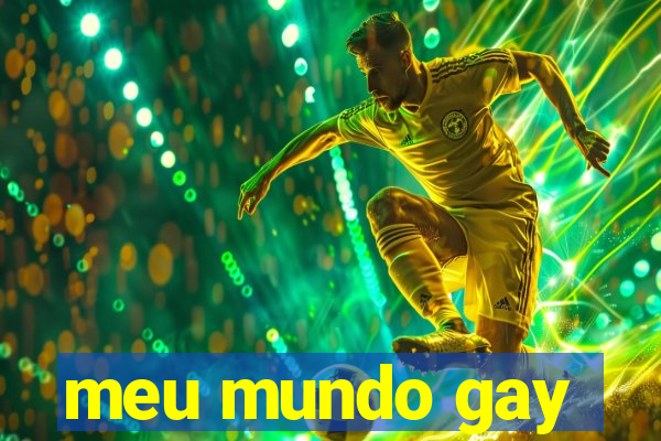 meu mundo gay