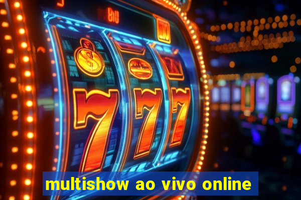 multishow ao vivo online