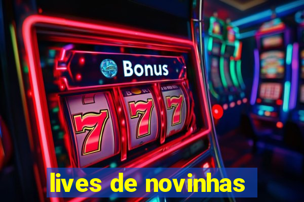 lives de novinhas