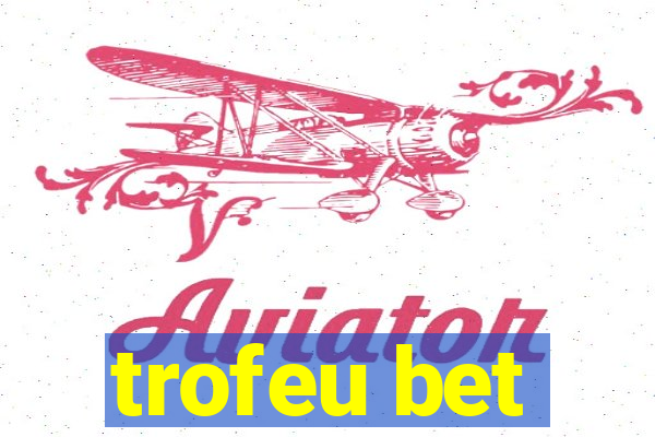 trofeu bet