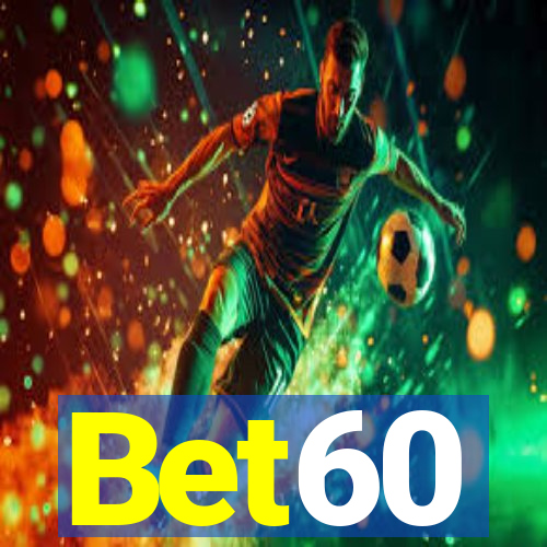 Bet60