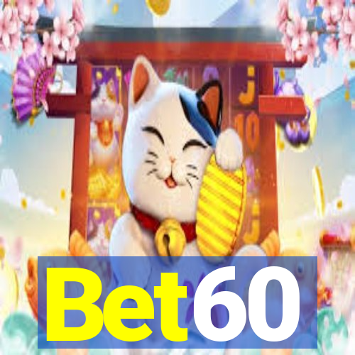 Bet60