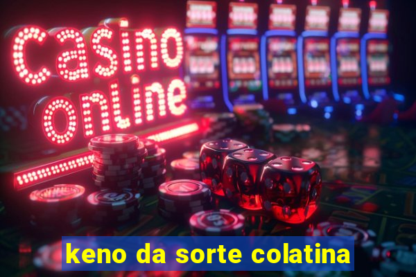 keno da sorte colatina