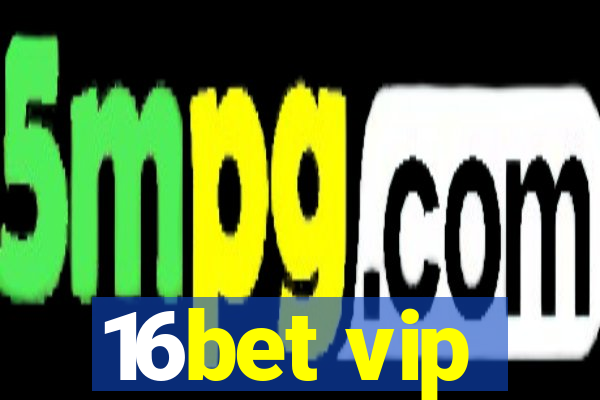 16bet vip