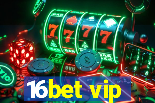 16bet vip