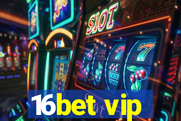 16bet vip