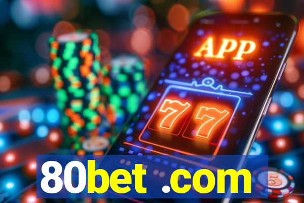 80bet .com