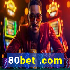 80bet .com