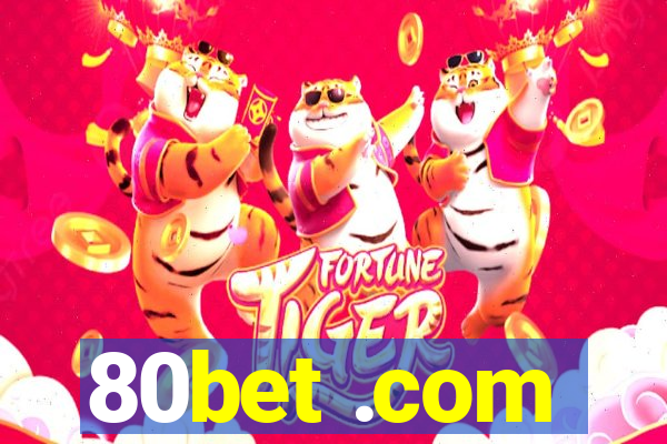 80bet .com