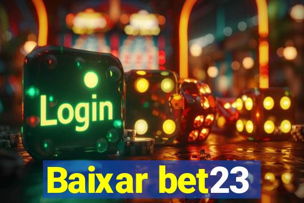 Baixar bet23