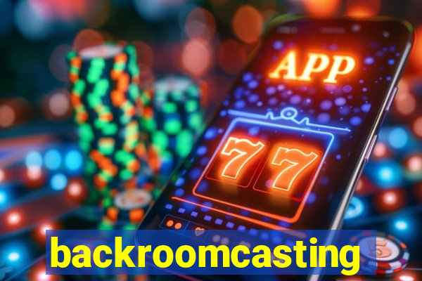 backroomcasting