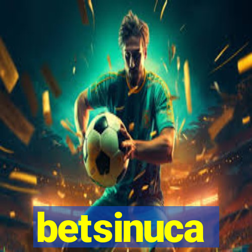 betsinuca