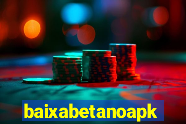 baixabetanoapk