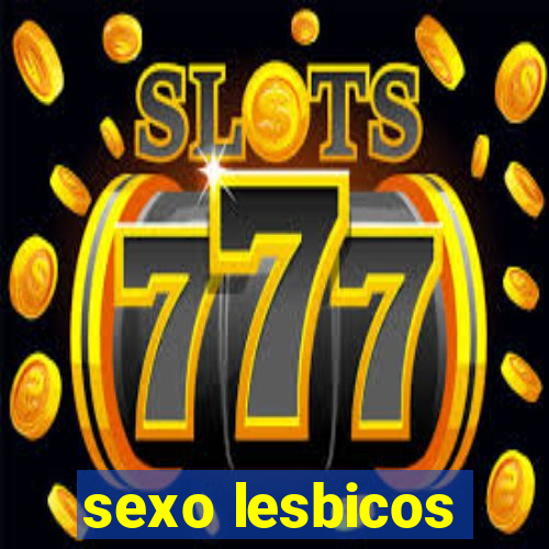 sexo lesbicos