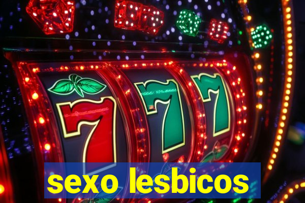 sexo lesbicos