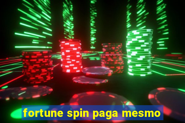 fortune spin paga mesmo