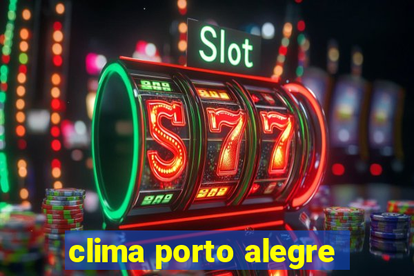 clima porto alegre