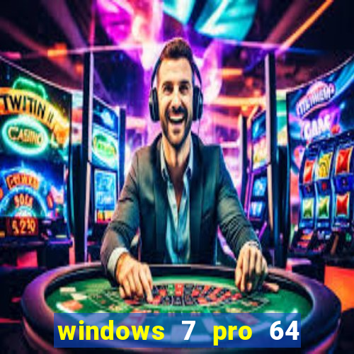 windows 7 pro 64 bits iso