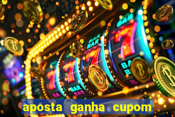 aposta ganha cupom 5 reais