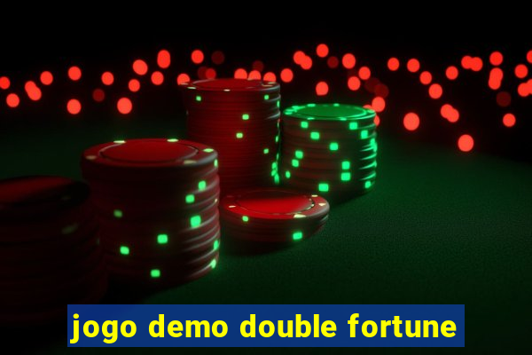 jogo demo double fortune