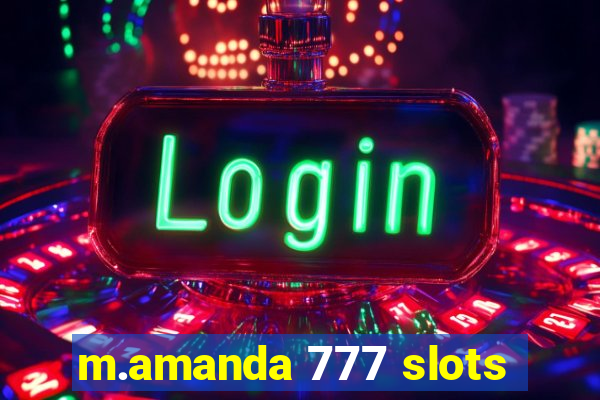 m.amanda 777 slots