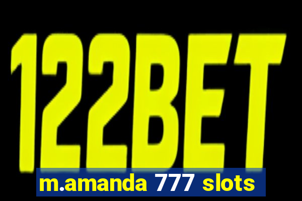 m.amanda 777 slots