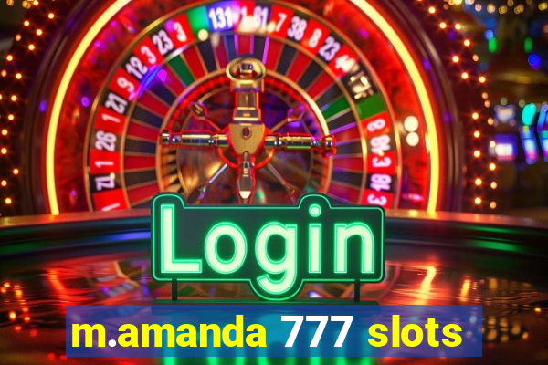 m.amanda 777 slots