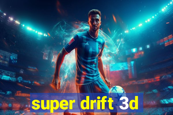 super drift 3d