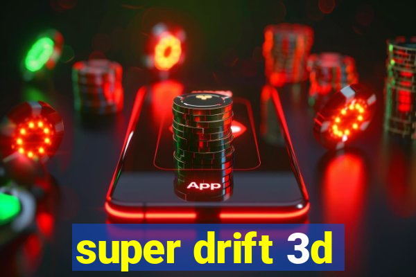 super drift 3d