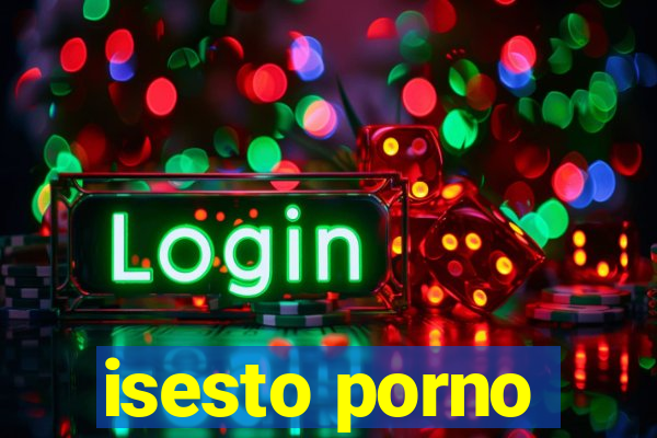 isesto porno