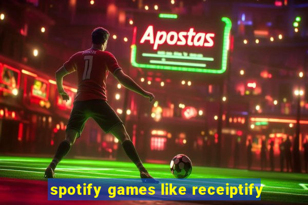 spotify games like receiptify