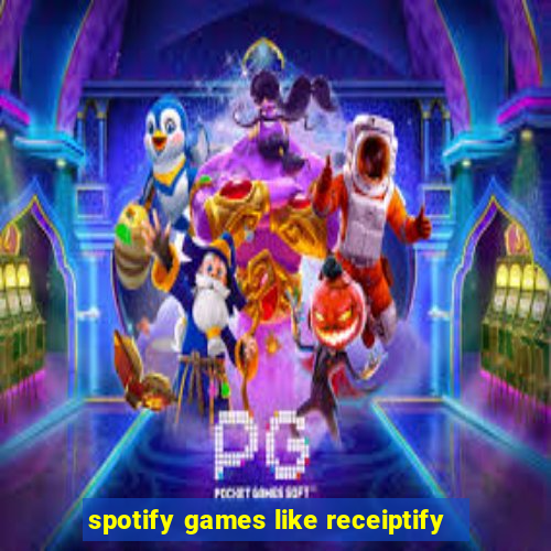 spotify games like receiptify