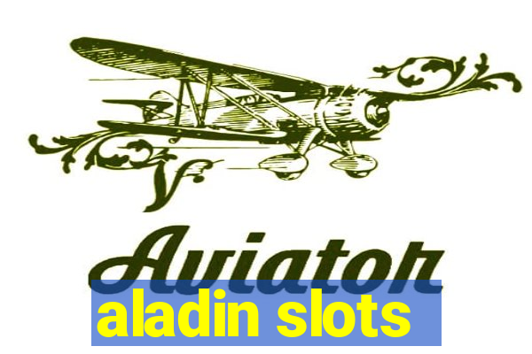 aladin slots