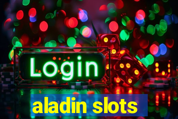 aladin slots