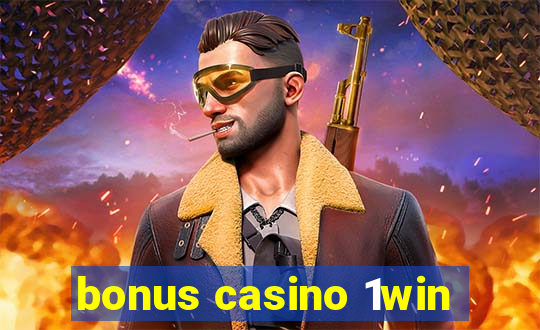 bonus casino 1win