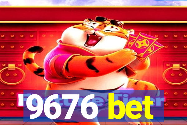 9676 bet